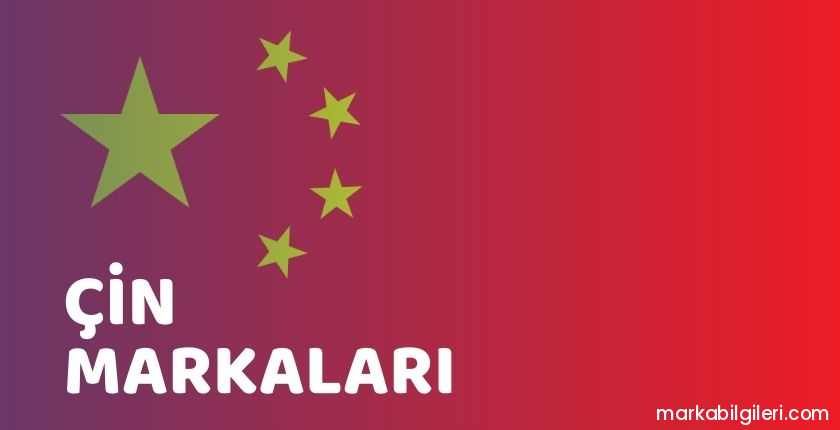Çin Malları – 2025 Çin Markaları Çin Malları – 2025 Çin Markaları