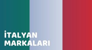 İtalyan Malları – 2025 İtalyan Markaları