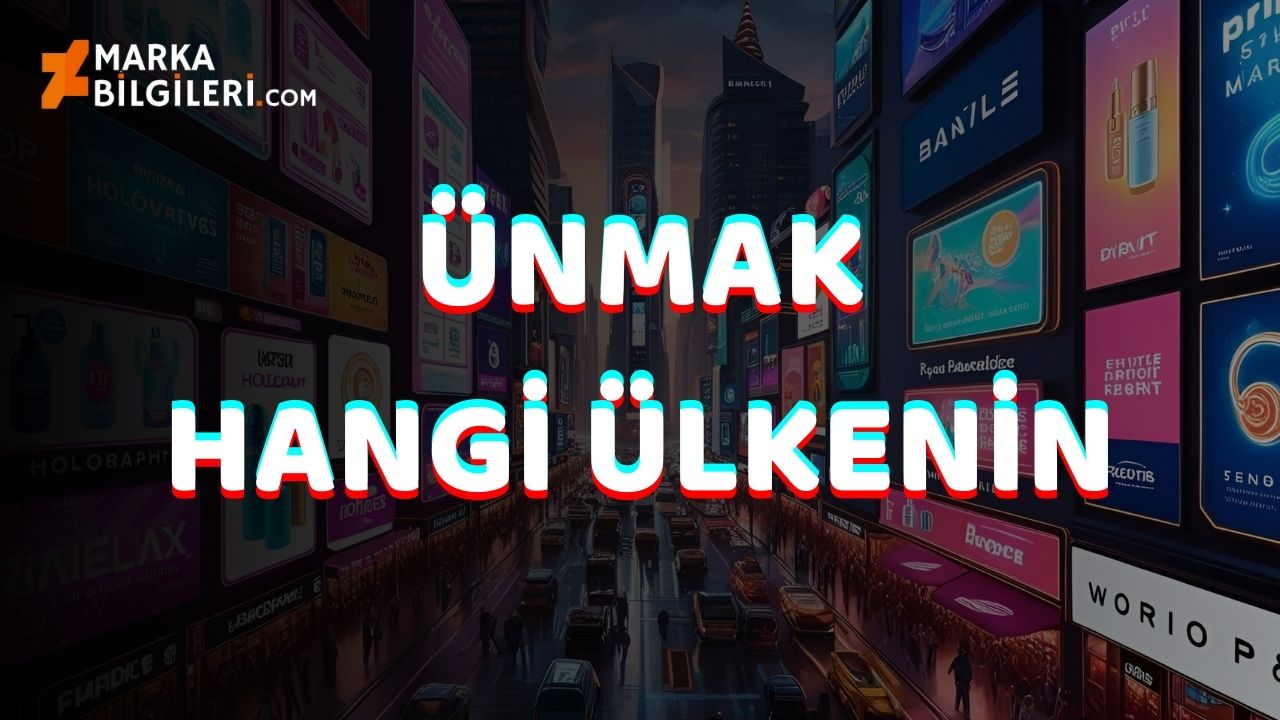 Ünmak Hangi Ülkenin