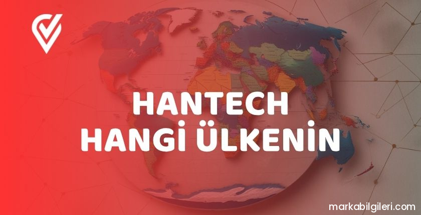 Hantech Hangi Ülkenin Hantech Hangi Ülkenin