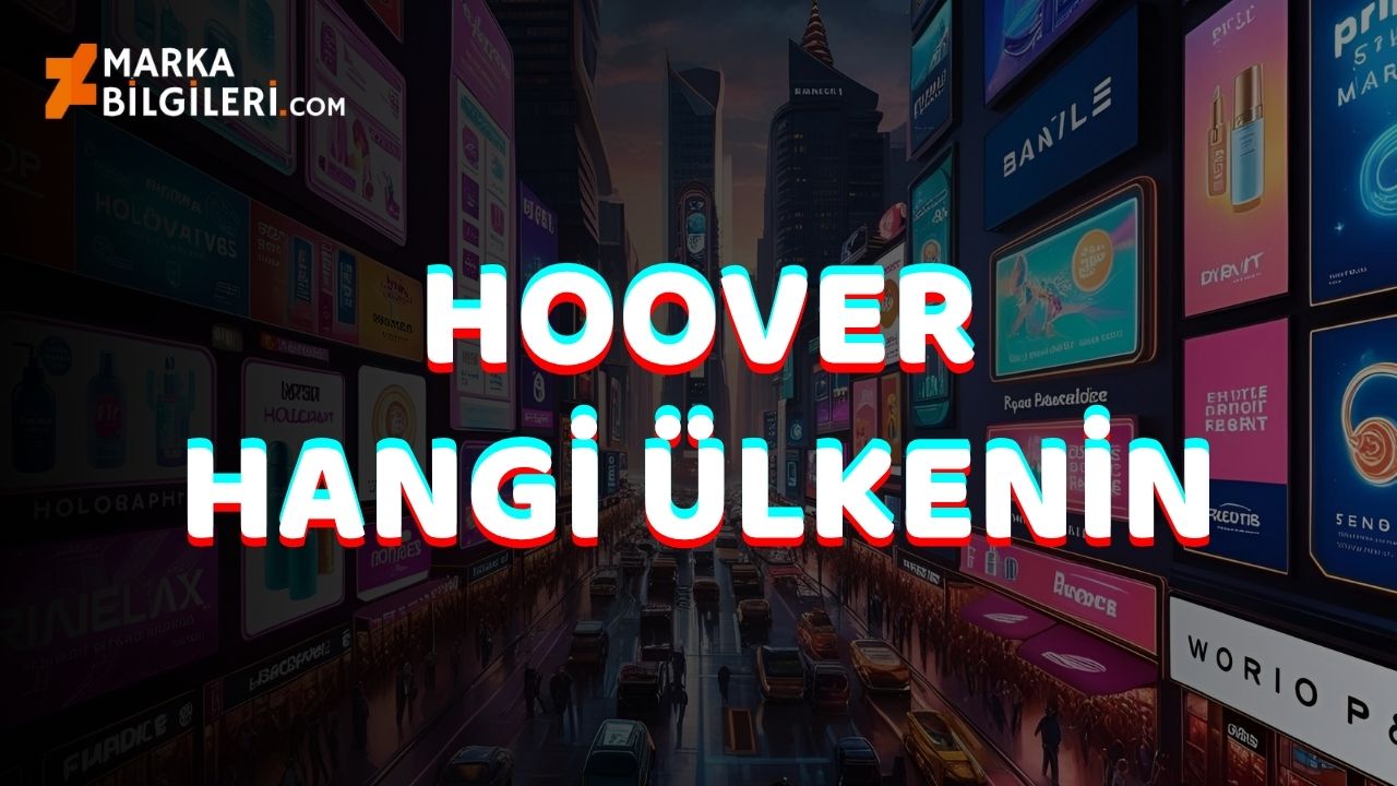 Hoover Hangi Ülkenin Hoover Hangi Ülkenin