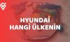 Hyundai Hangi Ülkenin