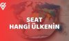 SEAT Hangi Ülkenin