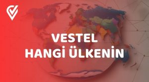 Vestel Hangi Ülkenin