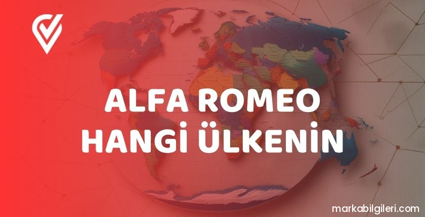 Alfa Romeo Hangi Ülkenin Alfa Romeo Hangi Ülkenin