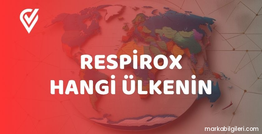 Respirox Hangi Ülkenin Respirox Hangi Ülkenin