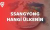 SsangYong Hangi Ülkenin?